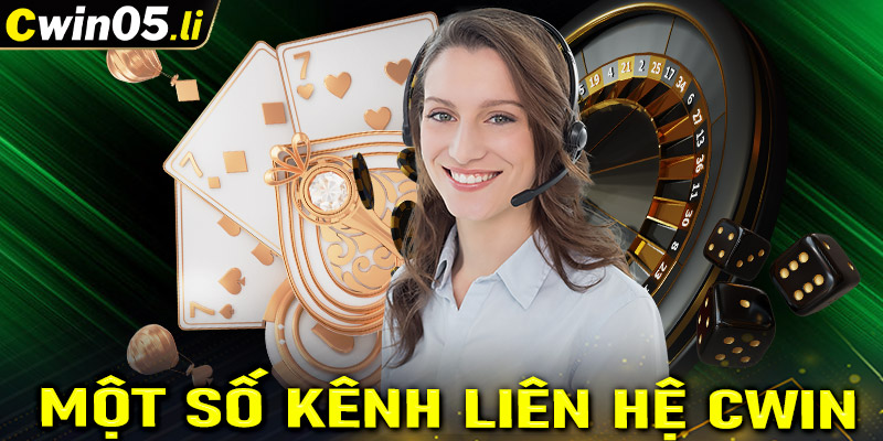 Một số kênh liên hệ cwin được nhiều người sử dụng nhất hiện nay