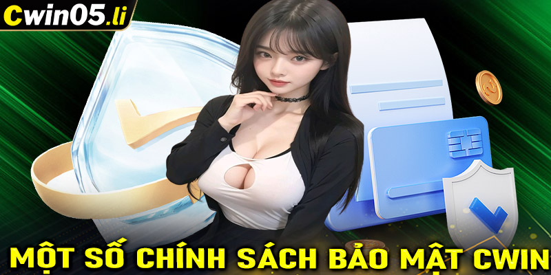 Một số chính sách bảo mật đang được nhà cái cá cược cwin áp dụng